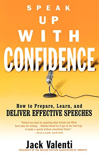 Stock image for Speak Up with Confidence: How to Prepare, Learn, and Deliver Effective Speeches for sale by SecondSale