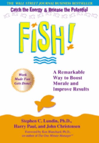 Beispielbild fr Fish!: A Remarkable Way to Boost Morale and Improve Results zum Verkauf von Wonder Book