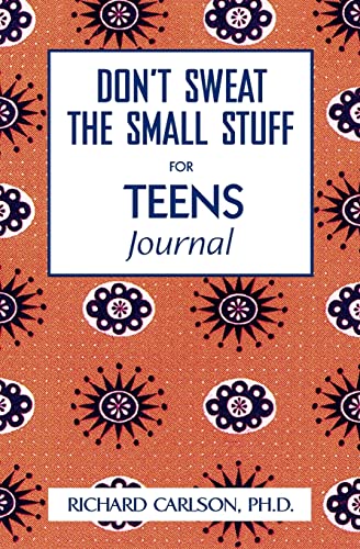 Imagen de archivo de Don't Sweat the Small Stuff for Teens Journal (Don't Sweat the Small Stuff (Hyperion)) a la venta por SecondSale