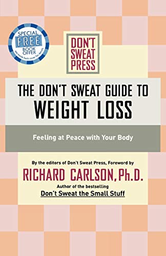 Beispielbild fr Don't Sweat Guide to Weight Loss, The: Feeling at Peace with Your Body (Don't Sweat Guides) zum Verkauf von WorldofBooks