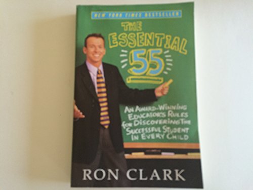 9780786888160: The Essential 55: An Award-Winning Educator's Rules For Discovering the Successful Student in Every Child