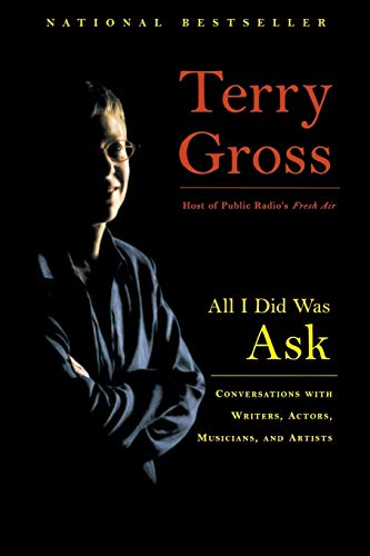 9780786888207: All I Did Was Ask: Conversations with Writers, Actors, Musicians, and Artists