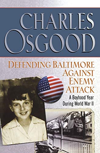 Beispielbild fr Defending Baltimore Against Enemy Attack: A Boyhood Year During World War II zum Verkauf von SecondSale