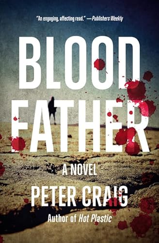 Stock image for Blood Father : A Novel for sale by Better World Books: West