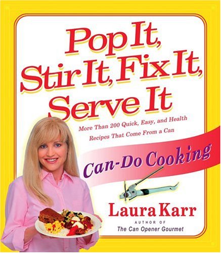 Stock image for Pop It, Stir It, Fix It, Serve It : Can-Do Cooking for sale by Better World Books