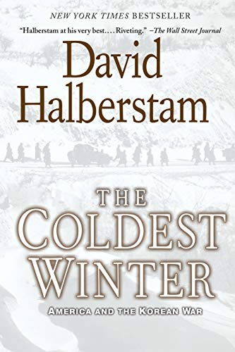 The Coldest Winter: America and the Korean War - Halberstam, David