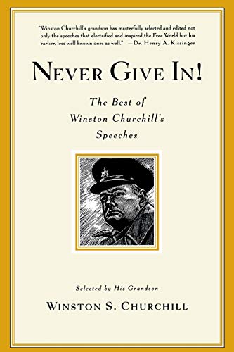 Stock image for Never Give In! The Best of Winston Churchill's Speeches for sale by SecondSale
