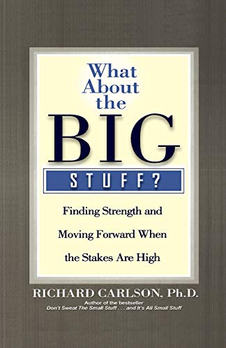 Beispielbild fr What about the Big Stuff?: Finding Strength and Moving Forward When the Stakes Are High zum Verkauf von WorldofBooks