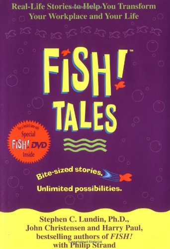 Fish! Tales with DVD: Real-Life Stories to Help You Transform Your Workplace and Your Life (9780786888818) by Lundin, Stephen C.; Christensen, John; Paul, Harry