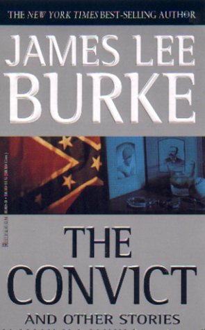 Convict and the Other Stories, The (9780786889655) by Burke, James Lee