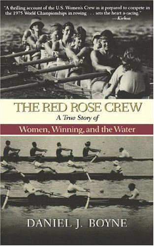 Stock image for The Red Rose Crew: A True Story of Women, Winning, and the Water for sale by Wonder Book