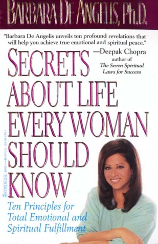 Beispielbild fr Secrets About Life Every Woman Should Know: Ten Principles for Total Emotional and Spiritual Fulfillment zum Verkauf von SecondSale