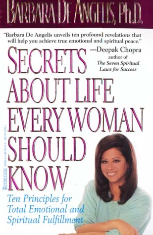 Imagen de archivo de Secrets About Life Every Woman Should Know: Ten Principles for Total Emotional and Spiritual Fulfillment a la venta por SecondSale
