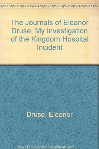 9780786890842: The Journals of Eleanor Druse: My Investigation of the Kingdom Hospital Incident