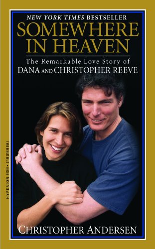 9780786891306: Somewhere in Heaven: The Remarkable Love Story of Dana and Christopher Reeve