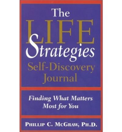 9780786897933: The Life Strategies Self-Discovery Journal [Paperback] by McGraw, Phillip C
