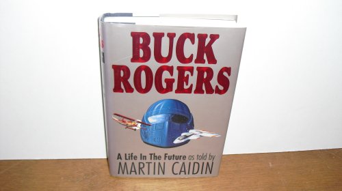 Buck Rogers : A Life in the Future