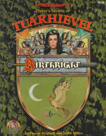 Player's Secrets of Tuarhievel (Advanced Dungeons & Dragons, 2nd Edition: Birthright, Domain Sourcebook/3124) (9780786903986) by Duane Maxwell; Steve Miller