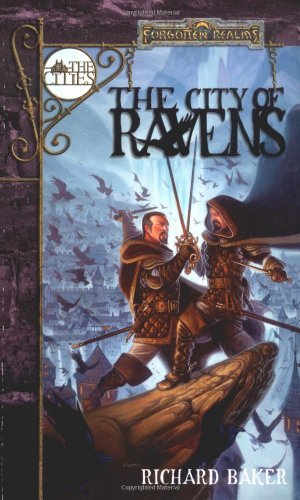 Imagen de archivo de City of Ravens (Forgotten Realms: The Cities series) a la venta por HPB-Emerald