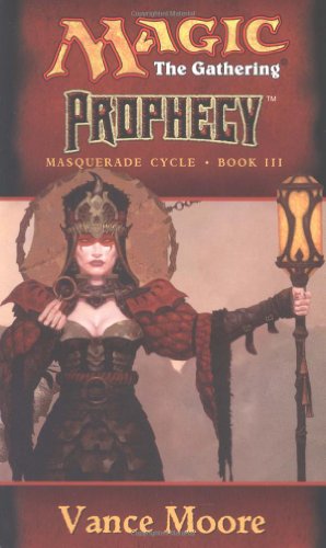 9780786915705: Prophecy (Magic the Gathering: Masquerade Cycle, Bk. III)