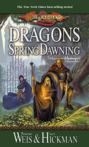 Dragons of Spring Dawning (Dragonlance Chronicles, Book 3) (9780786915897) by Weis, Margaret; Hickman, Tracy