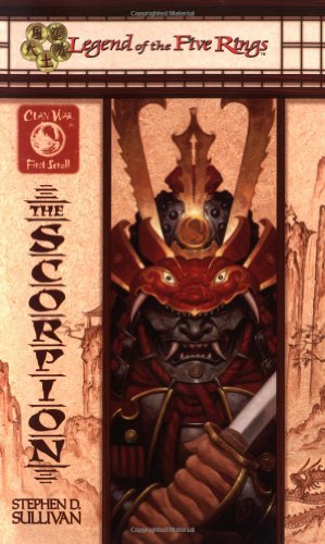 Imagen de archivo de The Scorpion (Legend of the Five Rings: Clan War, First Scroll) a la venta por BooksRun