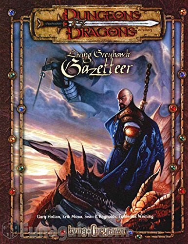 Living Greyhawk Gazetteer (Dungeons & Dragons: Living Greyhawk Campaign) (9780786917433) by Erik Mona; Frederick Weining; Gary Holian; Sean K Reynolds