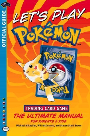 9780786917631: Let's Play Pokemon: The Ultimate Manual for Parents & Kids : Trading Card Game