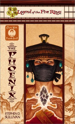 9780786917983: Phoenix: Fourth Scroll (Legend of the Five Rings: Clan War S.)