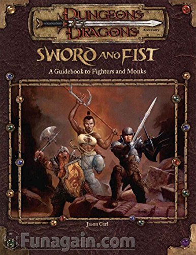 9780786918294: Sword and Fist: A Guidebook to Fighters and Monks: A Builder's Guide for Fighters and Monks