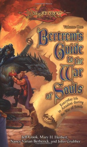 Bertrem's Guide to the War of Souls: Vol. 1 (9780786918829) by Jeff Crook; Mary H. Herbert; Nancy Varian Berberick; John Grubber
