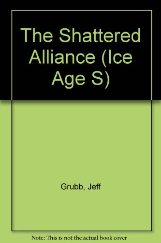 9780786920204: The Shattered Alliance: Bk. 2 (Ice Age S)