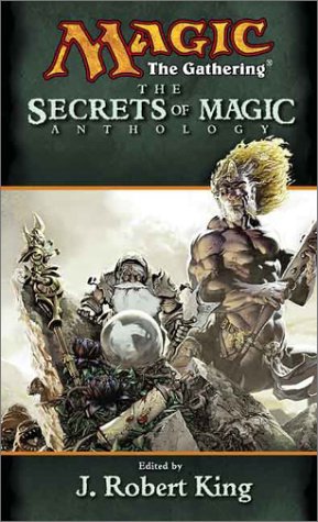 Beispielbild fr The Secrets of Magic Anthology (Magic the Gathering) zum Verkauf von Bear Notch Books