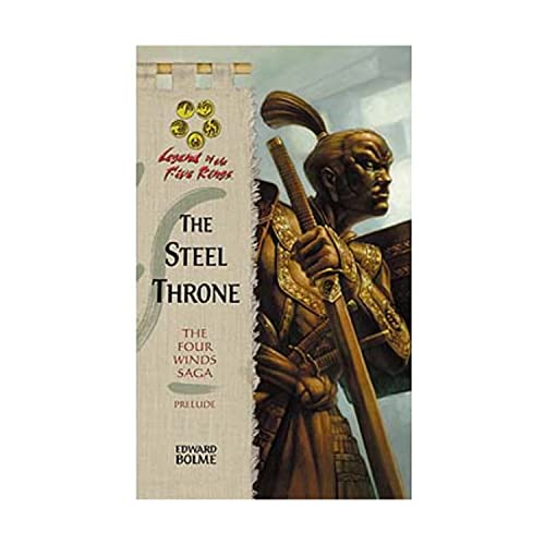 Imagen de archivo de The Steel Throne: The Four Winds Saga, Prelude a la venta por ThriftBooks-Dallas