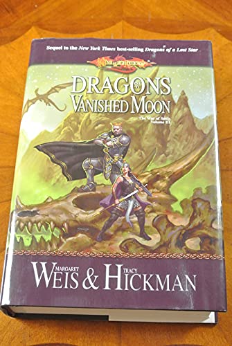 Dragons of a Vanished Moon (Dragonlance: The War of Souls, Book 3) (9780786927418) by Weis, Margaret; Hickman, Tracy