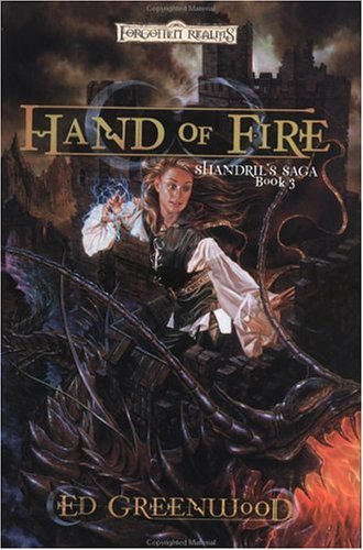Imagen de archivo de Hand of Fire (Forgotten Realms: Shandril's Saga, Book 3) a la venta por Bear Notch Books