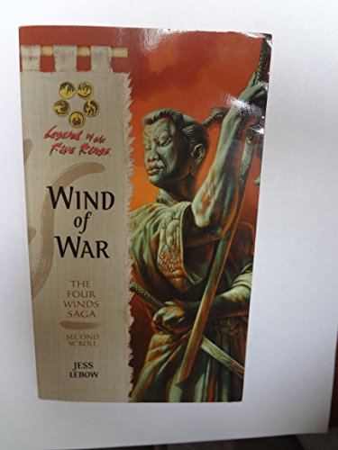 9780786928101: Wind of War The Four Winds Saga Second Scroll