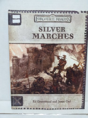 Imagen de archivo de Silver Marches (Dungeons & Dragons d20 3.0 Fantasy Roleplaying, Forgotten Realms Accessory) a la venta por SecondSale