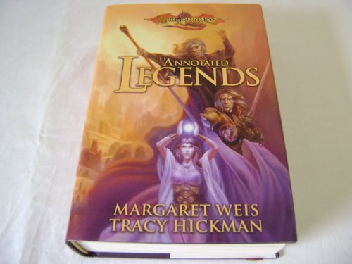 The Annotated legends (Dragonlance Legends) (9780786929924) by Weis, Margaret; Hickman, Tracy