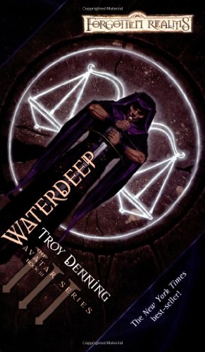 Waterdeep: The Avatar Series, Book III (9780786931118) by Denning, Troy