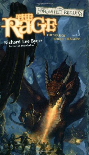 The Rage (Forgotten Realms: The Year of the Rogue Dragons, Book 1) - Byers, Richard Lee