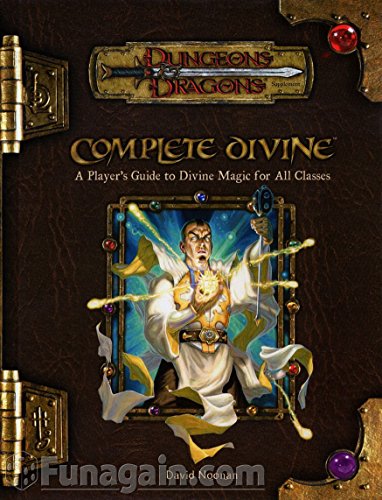 Complete Divine: A Player's Guide to Divine Magic for all Classes (Dungeons & Dragons d20 3.5 Fan...