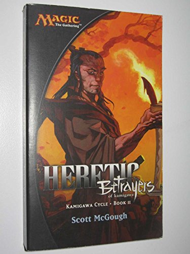 Imagen de archivo de Heretic: Betrayers of Kamigawa: Kamigawa Cycle, Book II a la venta por Half Price Books Inc.
