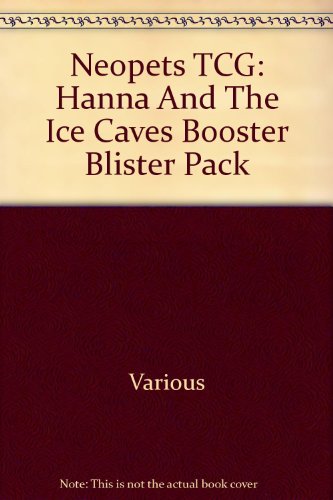 Neopets TCG: Hanna And The Ice Caves Booster Blister Pack (9780786936052) by Various