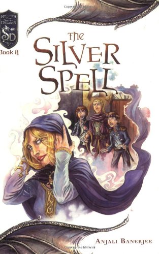 Stock image for The Silver Spell: Knights of the Silver Dragon, Book 8 for sale by BooksRun