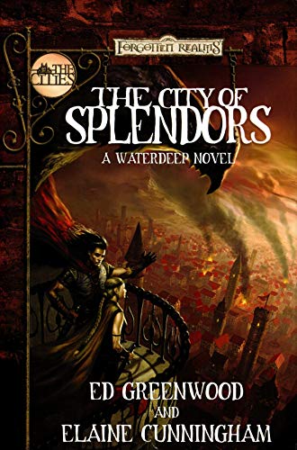 9780786937660: The City of Splendors: A Waterdeep Novel (Forgotten Realms: the Cities)
