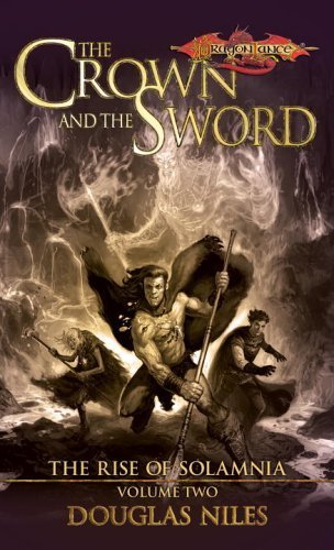 Imagen de archivo de The Crown and the Sword (Dragonlance: Rise of Solamnia, Vol. 2) a la venta por Half Price Books Inc.