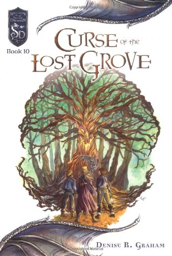 9780786938292: Curse of the Lost Grove: bk. 10 (Knights of the Silver Dragon S.)