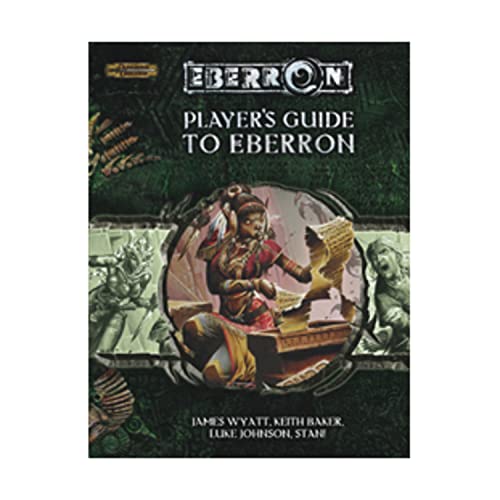 Eberron: Player's Guide to Eberron (Dungeons & Dragons Roleplaying Game) - James Wyatt, Keith Baker, Luke Johnson and Stani