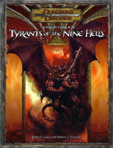 Imagen de archivo de Fiendish Codex II: Tyrants of the Nine Hells (Dungeons & Dragons d20 3.5 Fantasy Roleplaying) a la venta por HPB Inc.